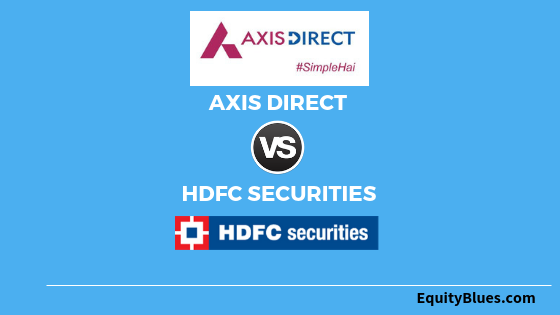 Axisdirect Vs Hdfc Securities Side By Side Comparison How They Equate 3056