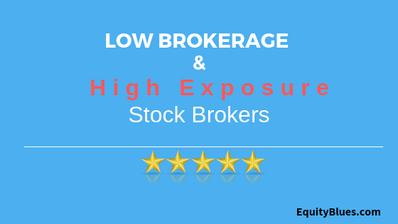 Low Brokerage And High Exposure Brokers In India Margin Leverage - 